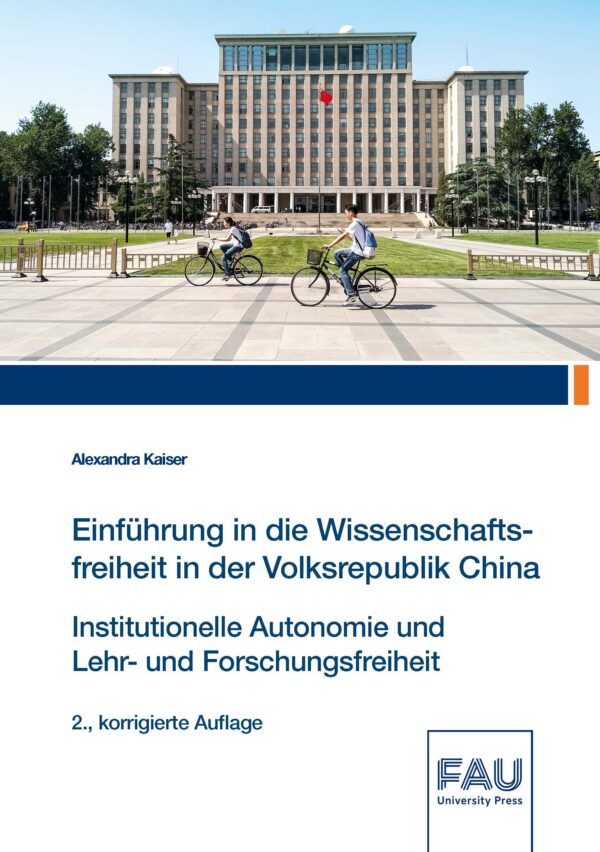 Cover zu Einführung in die Wissenschaftsfreiheit in der Volksrepublik China. Institutionelle Autonomie und Lehr- und Forschungsfreiheit, 2. korrigierte Auflage