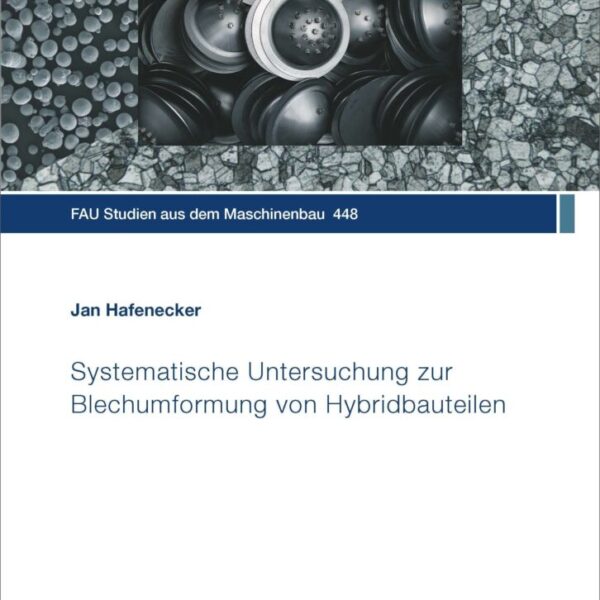 Systematische Untersuchung zur Blechumformung von Hybridbauteilen