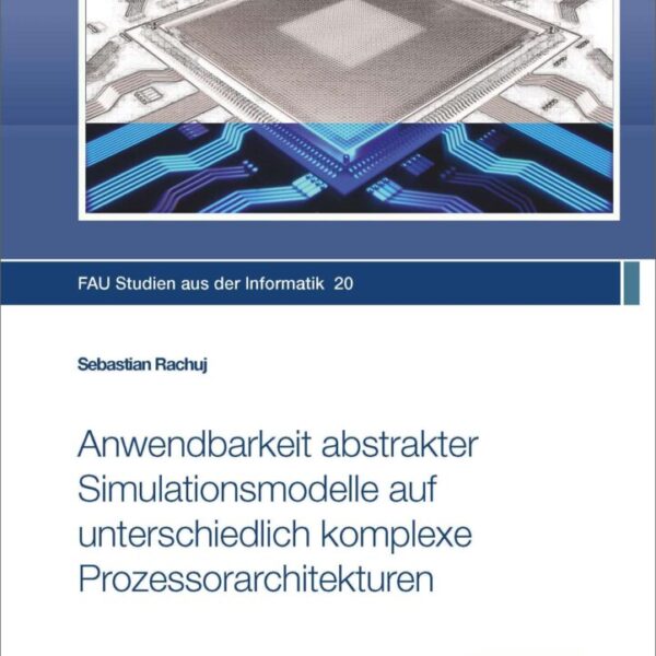 Anwendbarkeit abstrakter Simulationsmodelle auf unterschiedlich komplexe Prozessorarchitekturen